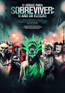 12 Horas para Sobreviver: O Ano da Eleição (The Purge: Election Year)