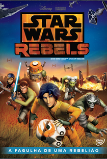 Star Wars Rebels: A Fagulha de uma Rebelião - Poster / Capa / Cartaz - Oficial 1