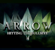 Arrow: Hitting the Bullseye