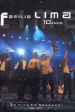 Família Lima - Dez Anos ao Vivo em Gramado (Família Lima: 10 Anos Ao Vivo em Gramado)
