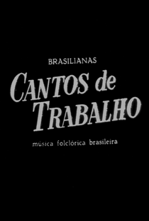 Brasilianas: Cantos de Trabalho - Música Folclórica Brasileira - Poster / Capa / Cartaz - Oficial 1