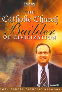 Igreja Católica: Construtora da Civilização - Poster / Capa / Cartaz - Oficial 1