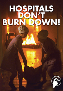 Hospitals Don’t Burn Down! (Hospitals Don’t Burn Down!)