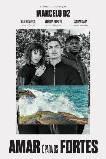 Poster de Filme Amar é Para os Fortes (2018)