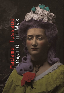 Madame Tussaud: A Legend in Wax (Madame Tussaud: A Legend in Wax)