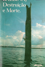 Balbina, Destrução e Morte (Balbina, Destrução e Morte)