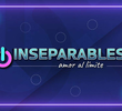 Inseparables - Amor al Limite