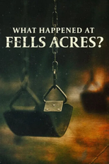 Crimes Sexuais em Fells Acres (What Happened at Fells Acres?)