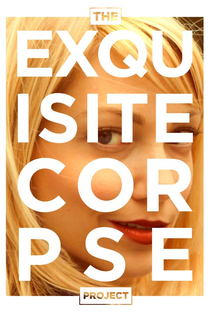 The Exquisite Corpse Project - Poster / Capa / Cartaz - Oficial 2