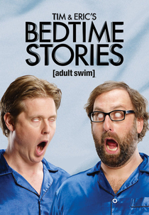 Tim and Eric's Bedtime Stories - Season 1 (Tim and Eric's Bedtime Stories - Season 1)