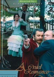 A Cruel Romance (Zhestokiy romans )