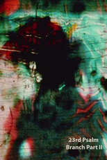 23rd Psalm Branch: Part II (23rd Psalm Branch: Part II)