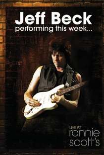 Jeff Beck - Performing This Week... Live at Ronnie Scott's - Poster / Capa / Cartaz - Oficial 1