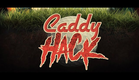 CADDY HACK  - OFFICIAL TRAILER