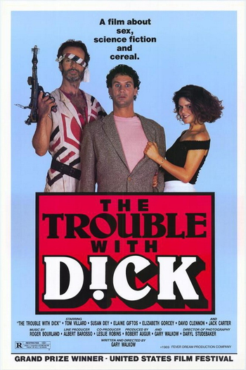 Poster de Filme The Trouble with Dick (1986)