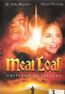 Meat Loaf - Voltando do Inferno    (Meat Loaf: To Hell and Back)