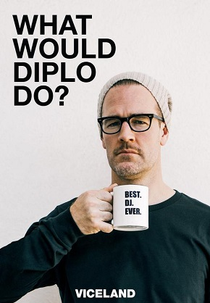 What Would Diplo Do? (1ª Temporada) (What Would Diplo Do? (Season 1))