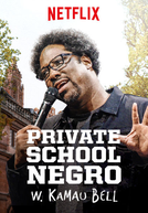 W. Kamau Bell: Private School Negro (W. Kamau Bell: Private School Negro)