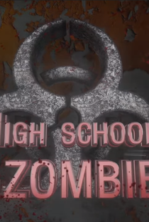 High School of Zombie - Poster / Capa / Cartaz - Oficial 2