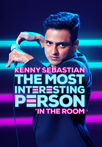Kenny Sebastian: The Most Interesting Person *In The Room (Kenny Sebastian: The Most Interesting Person *In The Room)