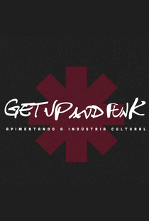 Get Up and Funk - Apimentando a Indústria Cultural - Poster / Capa / Cartaz - Oficial 1