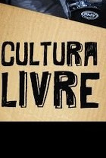 Cultura Livre  - Poster / Capa / Cartaz - Oficial 1