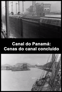 Canal do Panamá: cenas do canal concluído - Poster / Capa / Cartaz - Oficial 1