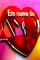 Em Nome do Amor  (Em Nome do Amor )
