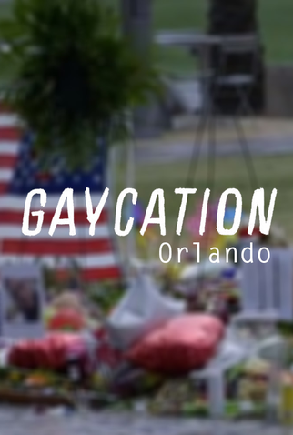 Poster 1 de Curta Gaycation: Orlando (2016)