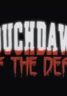 Touchdown of the Dead (Touchdown of the Dead)