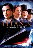 Titanic: Blood and Steel (Titanic: Blood and Steel)