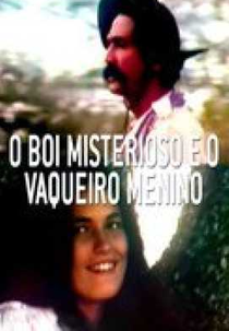 O Boi Misterioso e o Menino Vaqueiro (O Boi Misterioso e o Menino Vaqueiro)