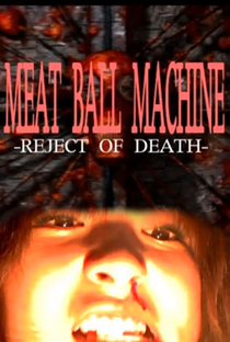 Meatball Machine: Reject of Death - Poster / Capa / Cartaz - Oficial 1