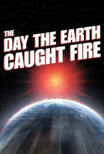 O Dia em Que a Terra Se Incendiou - Poster / Capa / Cartaz - Oficial 5