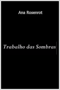 Trabalho das Sombras - Poster / Capa / Cartaz - Oficial 1