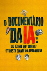 O Documentário da IA: Ou Como Me Tornei Otimista Diante do Apocalipse (The AI Doc: Or How I Became an Apocaloptimist)