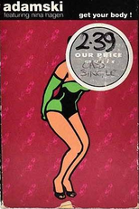 Adamski ft. Nina Hagen: Get Your Body! (Adamski feat. Nina Hagen: Get Your Body!)