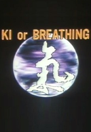 Ki or Breathing (気　Breathing)