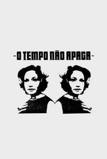 O Tempo Não Apaga - Poster / Capa / Cartaz - Oficial 1