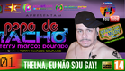 PAPO DE MACHO #01 - THELMA, EU NÃO SOU GAY! (Stand Up Comedy)