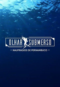Olhar Submerso - Naufrágios de Pernambuco (Olhar Submerso - Naufrágios de Pernambuco)