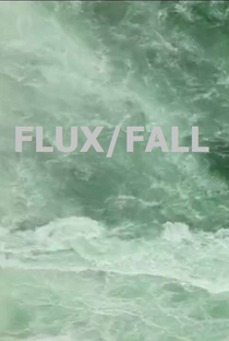 Flux/Fall - Poster / Capa / Cartaz - Oficial 1