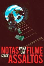 Notas para um Filme sobre Assaltos (Apuntes para una película de atracos)