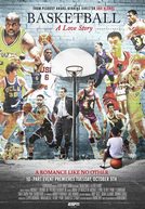 Basketball: A Love Story (Basketball: A Love Story)