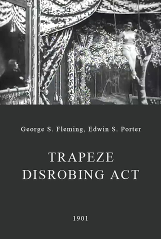 Poster 1 de Curta Trapeze Disrobing Act (1901)