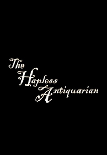 The Hapless Antiquarian (The Hapless Antiquarian)