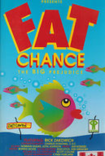 Fat Chance - Poster / Capa / Cartaz - Oficial 1
