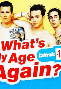 Blink-182: What's My Age Again? (Blink-182: What's My Age Again?)