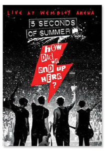5 Seconds of Summer: How Did We End Up Here? - Live At Wembley Arena (5 Seconds of Summer: How Did We End Up Here? - Live At Wembley Arena)