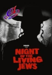 A Noite dos Judeus Mortos Vivos (Night Of The Living Jews)